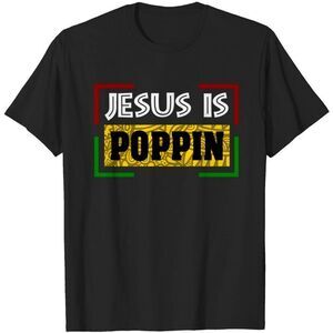 Jesus Is Poppin Faith Based Christian Humor Graphic T-Shirt